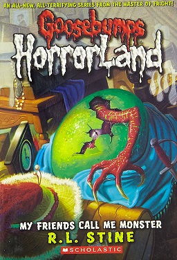 Goosebumps Horrorland: My Friends Call Me Monster - Read It and