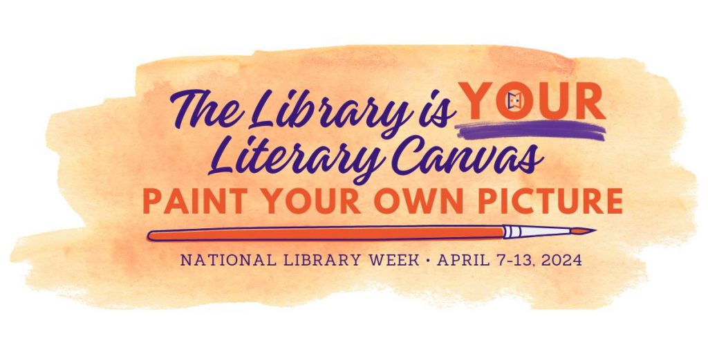 National Library Week The Library is Your Literary Canvas Huntley