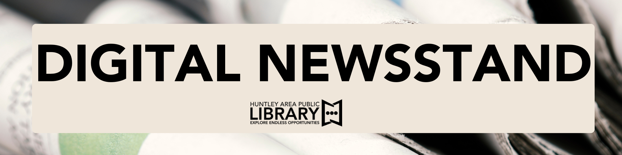 Digital Newsstand Huntley Area Public Library
