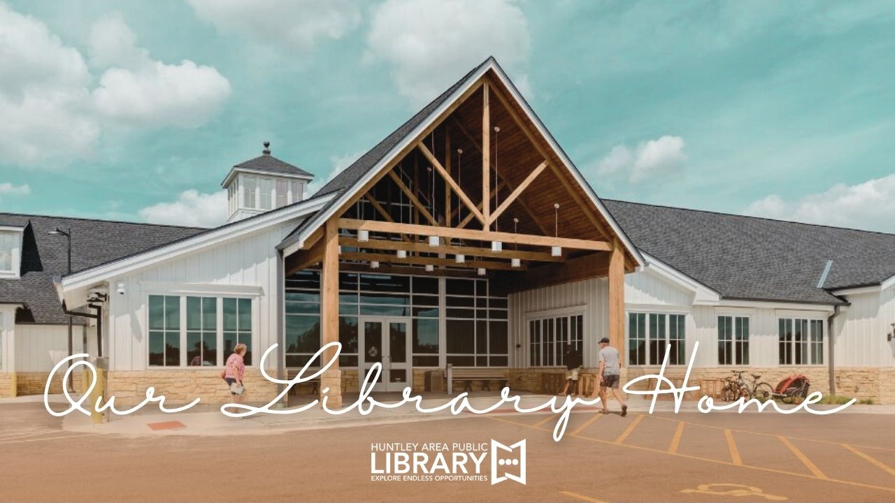 Our Library Home Official Huntley Area Public Library Song Huntley